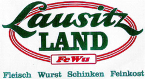 Lausitz LAND FeWu Fleisch Wurst Schinken Feinkost Logo (DPMA, 14.04.1997)