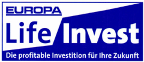 EUROPA Life Invest Die profitable Investition für Ihre Zukunft Logo (DPMA, 09.06.2000)