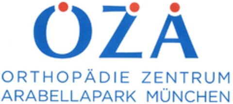 OZA ORTHOPÄDIE ZENTRUM ARABELLAPARK MÜNCHEN Logo (DPMA, 09.05.2008)