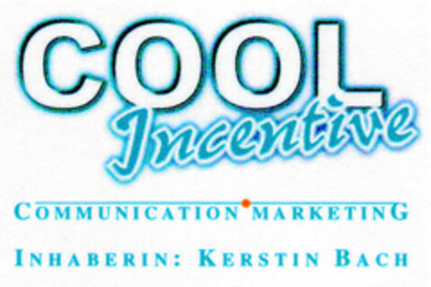 COOL Incentive COMMUNICATION MARKETING INHABERIN: KERSTIN BACH Logo (DPMA, 08/04/2000)