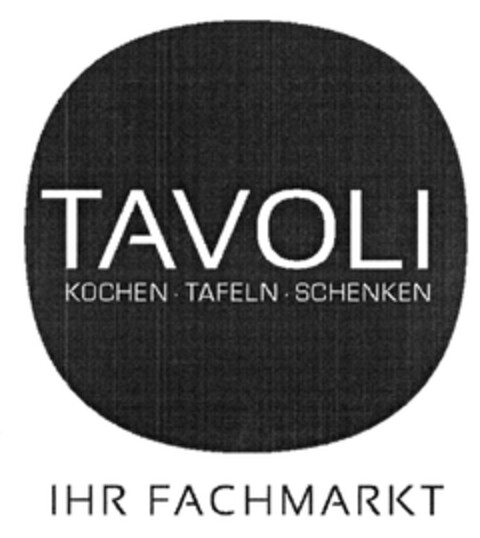 TAVOLI KOCHEN TAFELN SCHENKEN IHR FACHMARKT Logo (DPMA, 13.07.2009)