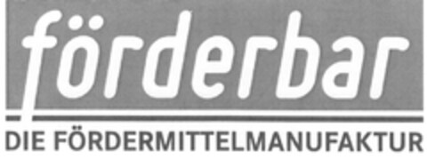 förderbar DIE FÖRDERMITTELMANUFAKTUR Logo (DPMA, 20.11.2013)