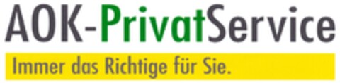 AOK PrivatService Immer das Richtige für Sie. Logo (DPMA, 19.12.2008)