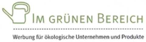IM GRÜNEN BEREICH Werbung für ökologische Unternehmen und Produkte Logo (DPMA, 09.03.2011)