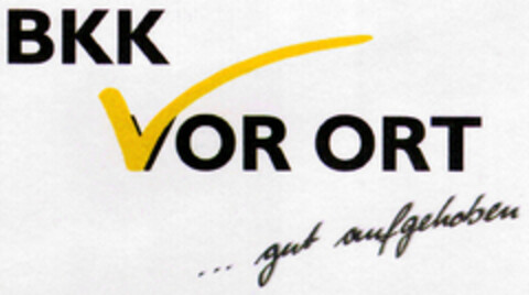 BKK VOR ORT ...gut aufgehoben Logo (DPMA, 09/19/1996)