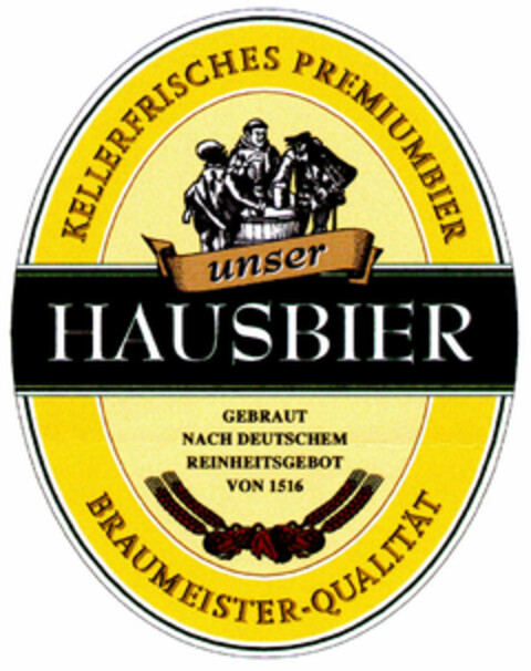 KELLERFRISCHES PREMIUMBIER unser HAUSBIER BRAUMEISTER-QUALITÄT Logo (DPMA, 11/04/1999)