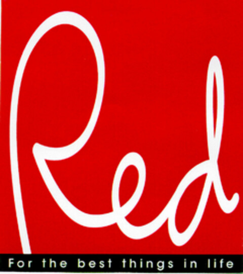 Red For the best things in life Logo (DPMA, 02.09.1999)