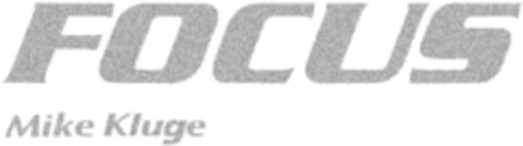 FOCUS Mike Kluge Logo (DPMA, 01/24/1994)