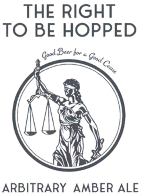 THE RIGHT TO BE HOPPED Good Beer for a Good Cause ARBITRARY AMBER ALE Logo (DPMA, 06/20/2024)