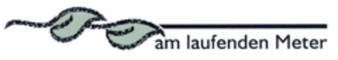am laufenden Meter Logo (DPMA, 08/03/2005)