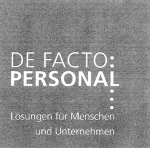 DE FACTO PERSONAL Lösungen für Menschen und Unternehmen Logo (DPMA, 11/30/2006)