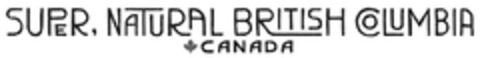 SUPER, NATURAL BRITISH COLUMBIA CANADA Logo (DPMA, 04.07.2016)