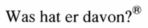 Was hat er davon? Logo (DPMA, 06.05.2004)