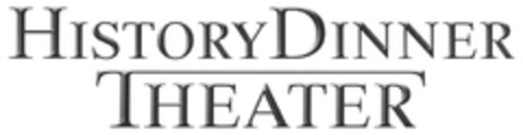 HISTORYDINNER THEATER Logo (DPMA, 03.12.2007)