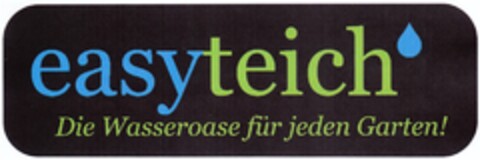 easyteich Die Wasseroase für jeden Garten! Logo (DPMA, 14.04.2010)