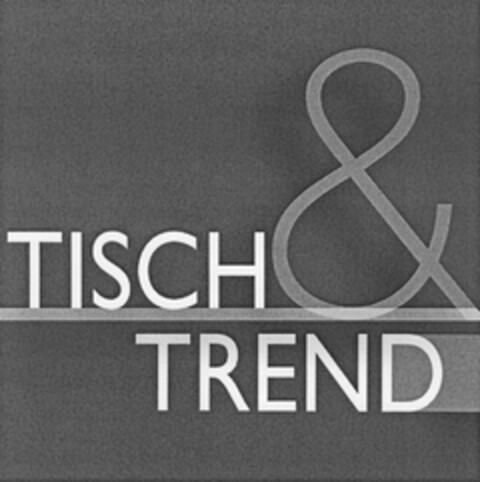 TISCH & TREND Logo (DPMA, 18.08.2008)