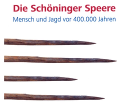 Die Schöninger Speere Mensch und Jagd vor 400.000 Jahren Logo (DPMA, 13.08.2007)