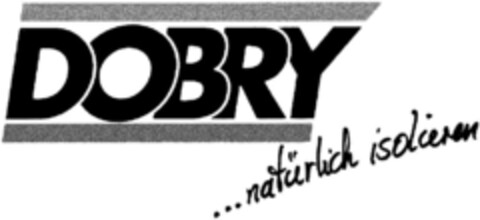 DOBRY...natürlich isolieren Logo (DPMA, 08.04.1992)