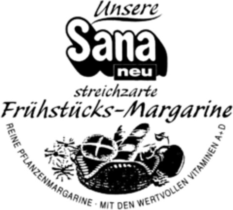 Unsere Sana neu streichzarte Frühstücks-Margarine Logo (DPMA, 27.11.1992)