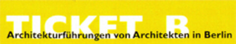 TICKET B Logo (DPMA, 24.01.2000)