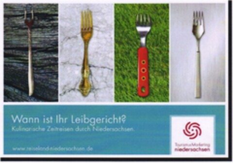 Wann ist Ihr Leibgericht? Kulinarische Zeitreisen durch Niedersachsen. www.reiseland-niedersachsen.de TourismusMarketing niedersachsen Logo (DPMA, 25.06.2010)