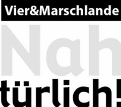 Vier&Marschlande Nah türlich! Logo (DPMA, 16.05.2013)