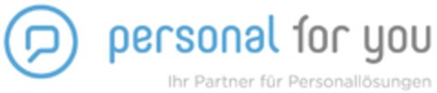 personal for you Ihr Partner für Personallösungen Logo (DPMA, 01/07/2015)