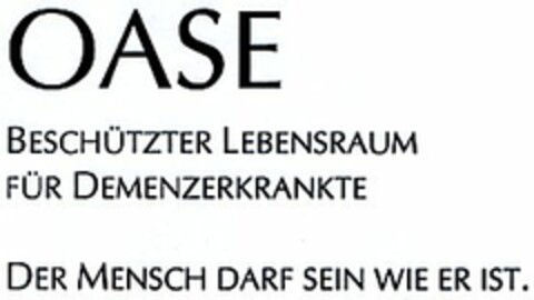 OASE BESCHÜTZTER LEBENSRAUM FÜR DEMENZERKRANKTE Logo (DPMA, 11/28/2003)