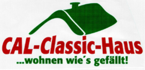 CAL-Classic-Haus ...wohnen wie's gefällt! Logo (DPMA, 27.09.2001)