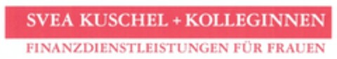 SVEA KUSCHEL + KOLLEGINNEN FINANZDIENSTLEISTUNGEN FÜR FRAUEN Logo (DPMA, 16.07.2010)