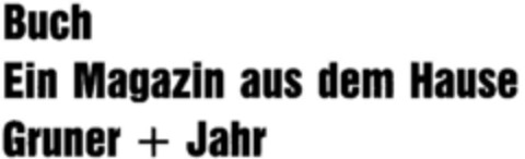 Buch Ein Magazin aus dem Hause Gruner + Jahr Logo (DPMA, 20.07.1979)