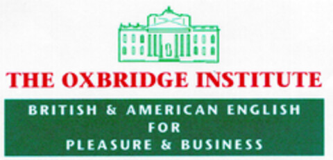 THE OXBRIDGE INSTITUTE BRITISH & AMERICAN ENGLISH FOR PLEASURE & BUSINESS Logo (DPMA, 03.11.2000)