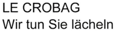 LE CROBAG Wir tun Sie lächeln Logo (DPMA, 19.05.2010)