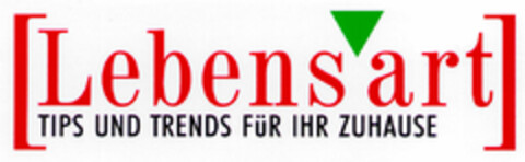 Lebensart TIPS UND TRENDS FÜR IHR ZUHAUSE Logo (DPMA, 03.05.1999)