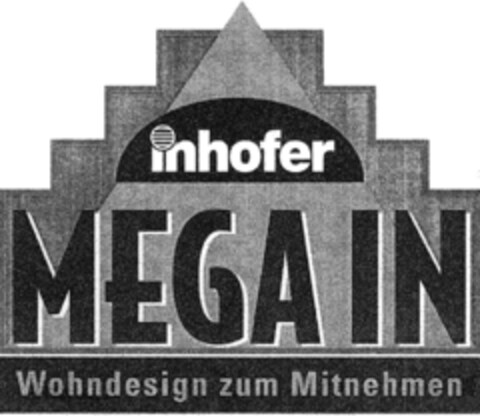 Inhofer MEGA IN Wohndesign zum Mitnehmen Logo (DPMA, 06.08.1993)