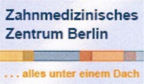 Zahnmedizinisches Zentrum Berlin ...alles unter einem Dach Logo (DPMA, 13.05.2008)