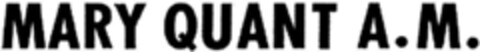 MARY QUANT A.M. Logo (DPMA, 09/10/1990)