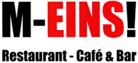 M-EINS! Restaurant - Café & Bar Logo (DPMA, 23.09.2008)