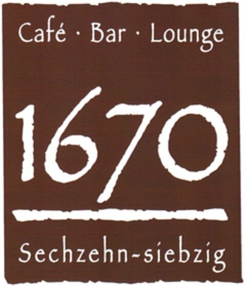 Café Bar Lounge 1670 Sechzehn-siebzig Logo (DPMA, 01/15/2014)