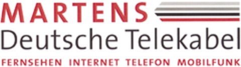 MARTENS Deutsche Telekabel FERNSEHEN INTERNET TELEFON MOBILFUNK Logo (DPMA, 22.05.2014)