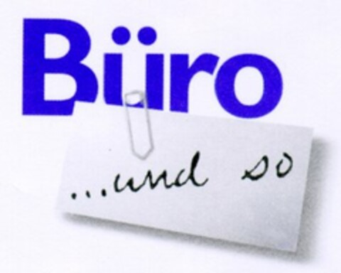 Büro ... und so Logo (DPMA, 11.09.2003)