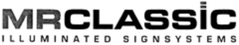 MRCLASSIC ILLUMINATED SIGNSYSTEMS Logo (DPMA, 07.12.2007)