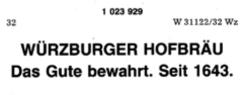 WÜRZBURGER HOFBRÄU Das Gute bewahrt. Seit 1643. Logo (DPMA, 01.12.1980)