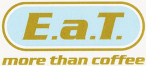 E.a.T. more than coffee Logo (DPMA, 11/06/2003)