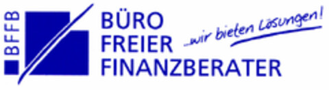 BFFB BÜRO FREIER FINANZBERATER ...wir bieten Lösungen! Logo (DPMA, 08/27/2001)