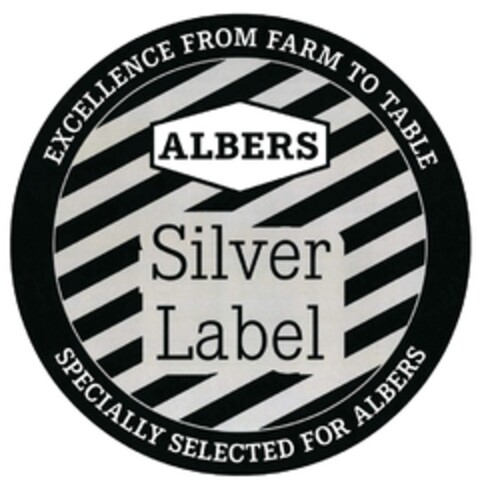 ALBERS Silver Label EXCELLENCE FROM FARM TO TABLE SPECIALLY SELECTED FOR ALBERS Logo (DPMA, 08.03.2018)