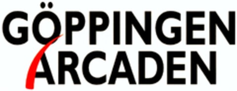 GÖPPINGEN ARCADEN Logo (DPMA, 19.10.2007)