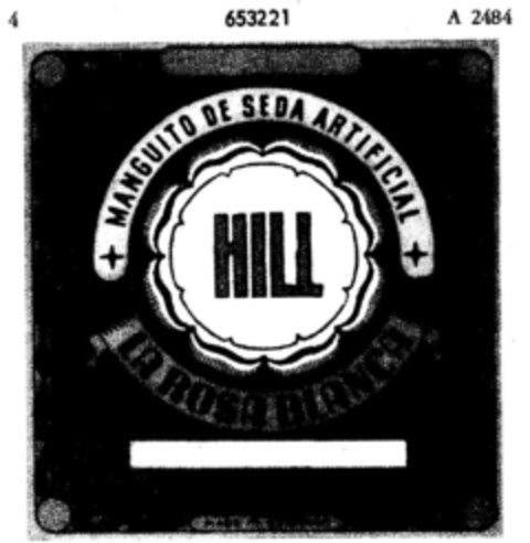 MANGUITO DE SEDA ARTIFICIAL HILL LA ROSA BLANCA MADE IN GERMANY Logo (DPMA, 17.10.1952)