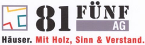 81 FÜNF AG Häuser. Mit Holz, Sinn & Verstand. Logo (DPMA, 26.08.2003)