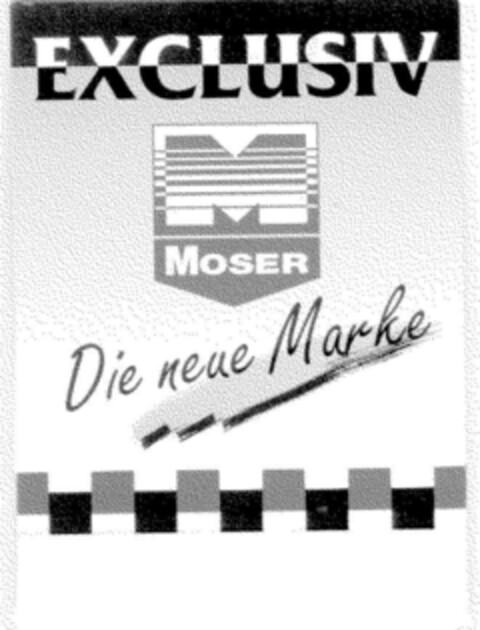 EXCLUSIV MOSER Die neue Marke Logo (DPMA, 07.10.1999)